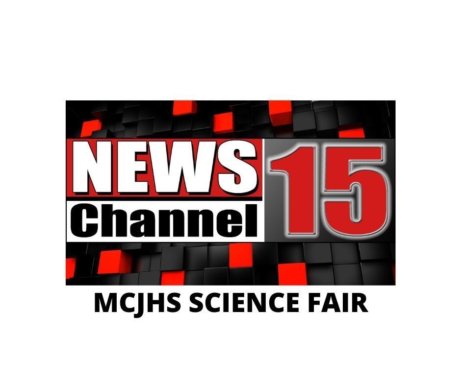 News 15 coverage of MCJHS Science Fair