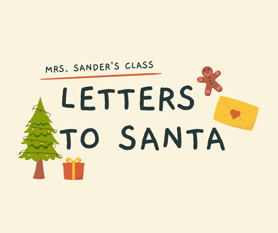 Letters to Santa - Mrs. Sanders class